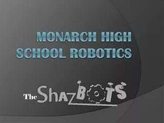 Monarch High School Robotics