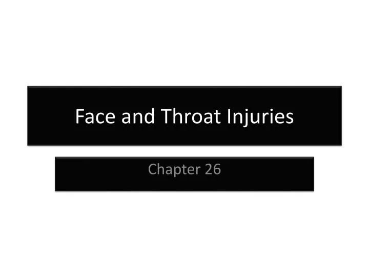 face and t hroat injuries