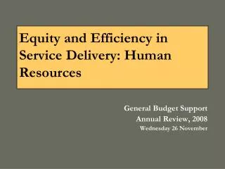 Equity and Efficiency in Service Delivery: Human Resources
