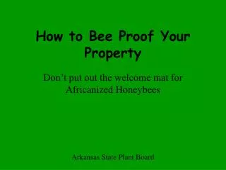 How to Bee Proof Your Property