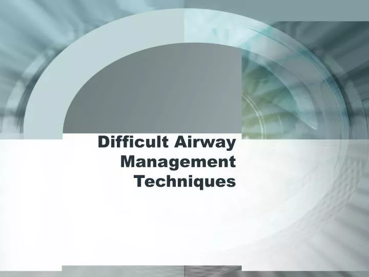 difficult airway management techniques