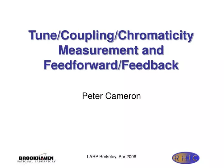 tune coupling chromaticity measurement and feedforward feedback
