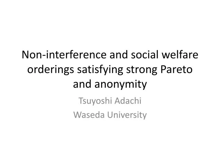 non interference and social welfare orderings satisfying strong pareto and anonymity