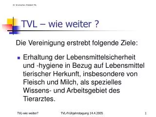 tvl wie weiter