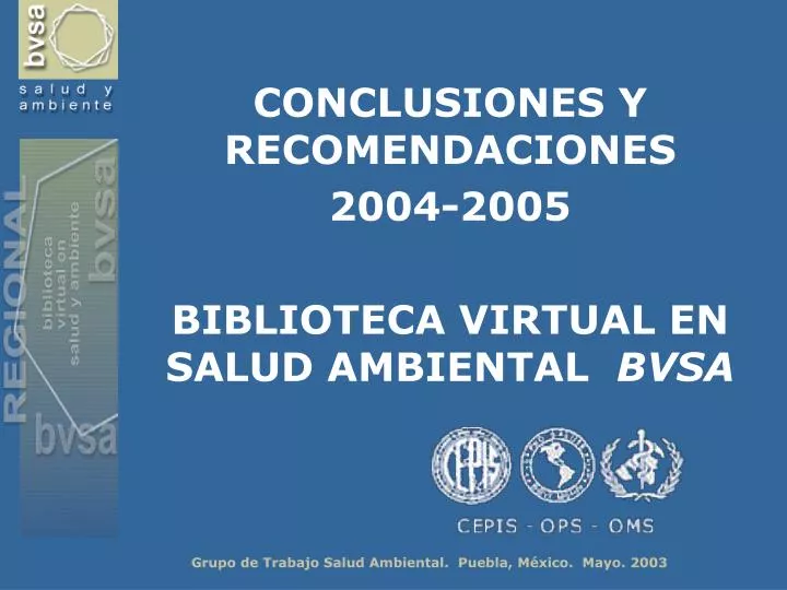conclusiones y recomendaciones 2004 2005 biblioteca virtual en salud ambiental bvsa