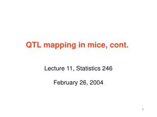 QTL mapping in mice, cont.