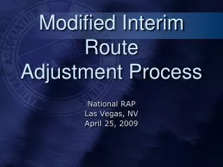 Modified Interim Route Adjustment Process