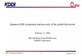 Japanese ESN assignment and necessity of the global discussion February 11, 2002