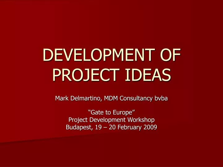 development of project ideas