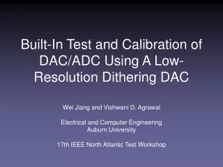 Built-In Test and Calibration of DAC/ADC Using A Low-Resolution Dithering DAC