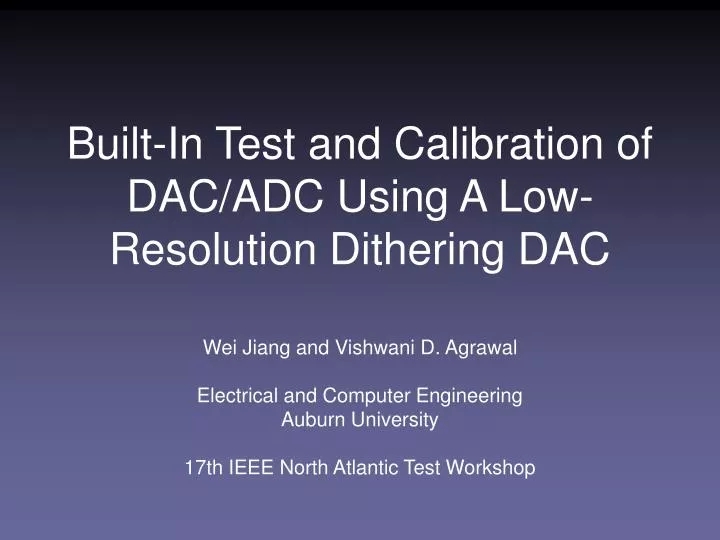 built in test and calibration of dac adc using a low resolution dithering dac