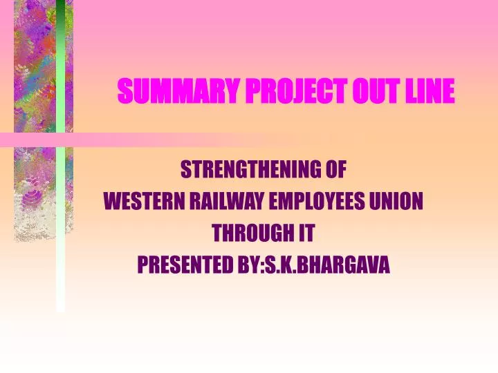 summary project out line