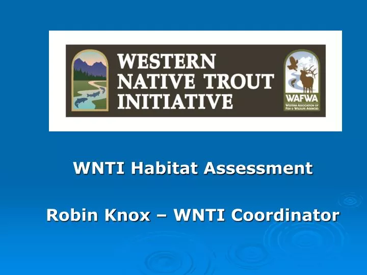 wnti habitat assessment robin knox wnti coordinator
