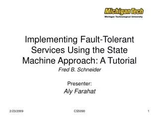 Implementing Fault-Tolerant Services Using the State Machine Approach: A Tutorial
