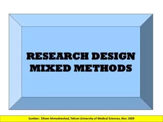 RESEARCH DESIGN MIXED METHODS