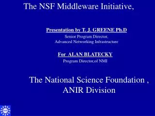 The National Science Foundation , ANIR Division