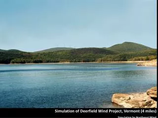 Simulation of Deerfield Wind Project, Vermont (4 miles) Simulation by Northeast Wind