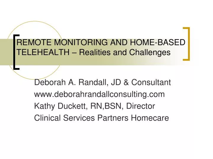 remote monitoring and home based telehealth realities and challenges