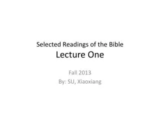 Selected Readings of the Bible Lecture One