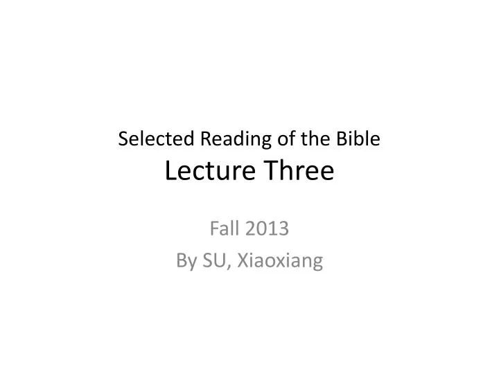 selected reading of the bible lecture three