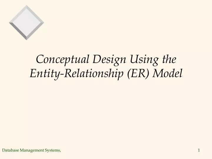 conceptual design using the entity relationship er model