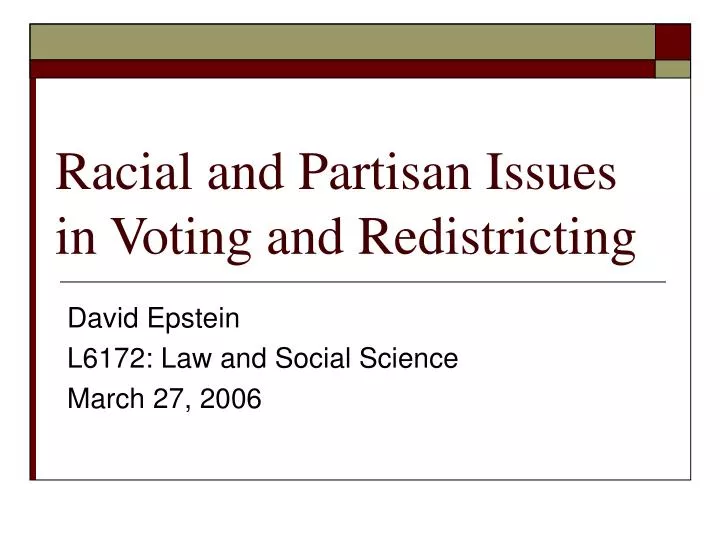racial and partisan issues in voting and redistricting