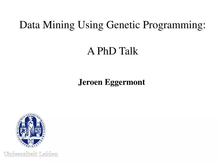 data mining using genetic programming a phd talk
