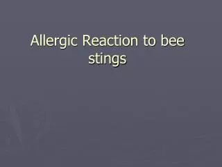 Allergic Reaction to bee stings