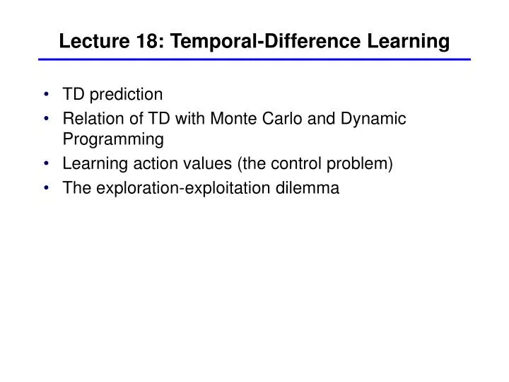 lecture 18 temporal difference learning