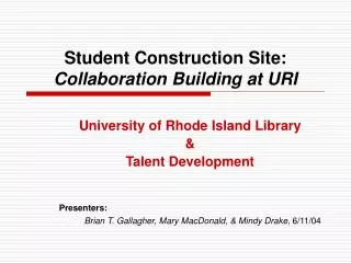 Student Construction Site: Collaboration Building at URI