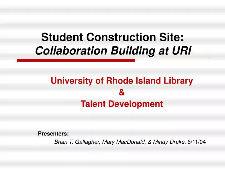 student construction site collaboration building at uri