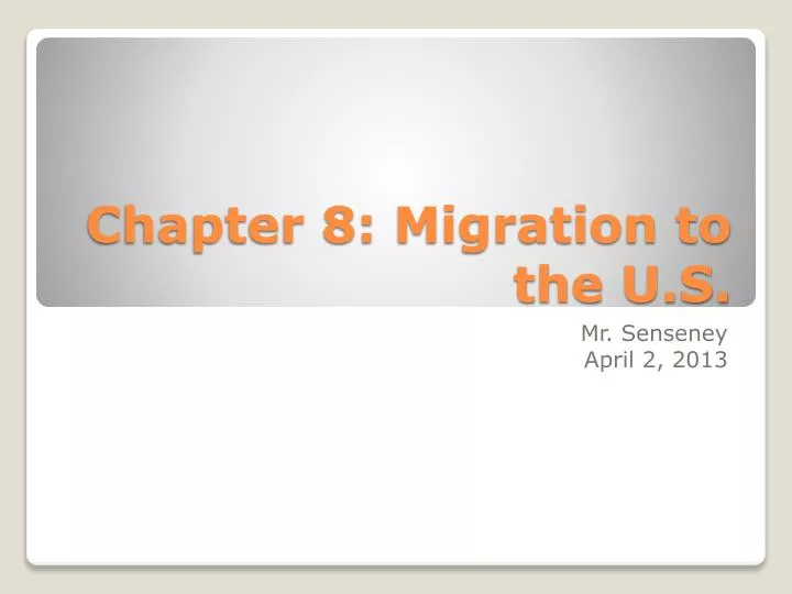 chapter 8 migration to the u s