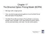 Chapter 17 The Binomial Option Pricing Model (BOPM)