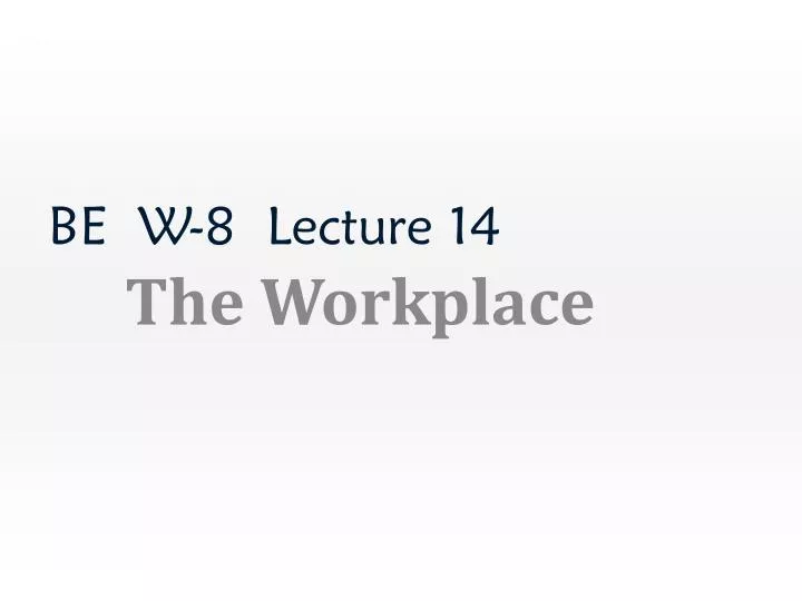 be w 8 lecture 14