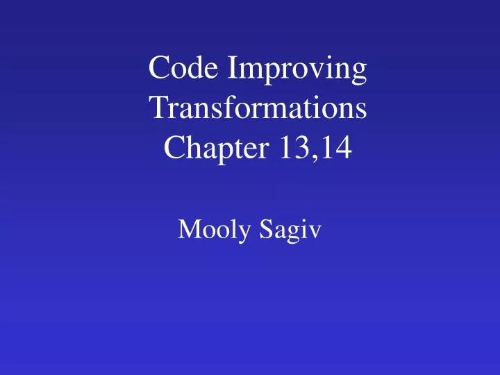 code improving transformations chapter 13 14