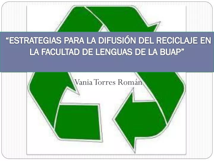 estrategias para la difusi n del reciclaje en la facultad de lenguas de la buap