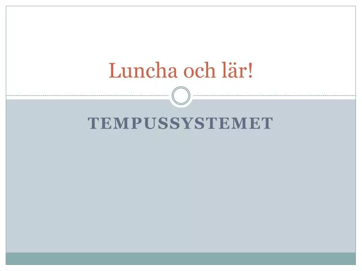 luncha och l r