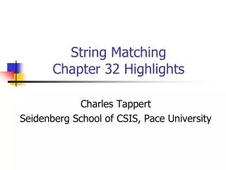 String Matching Chapter 32 Highlights