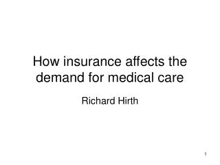 How insurance affects the demand for medical care