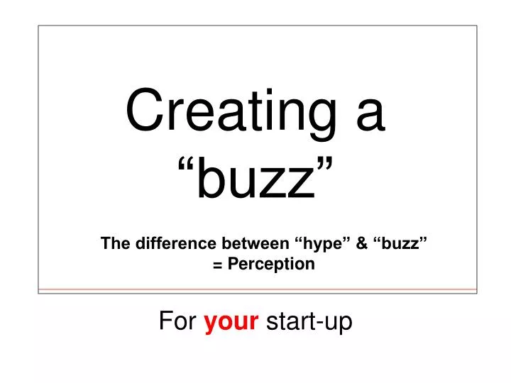 creating a buzz