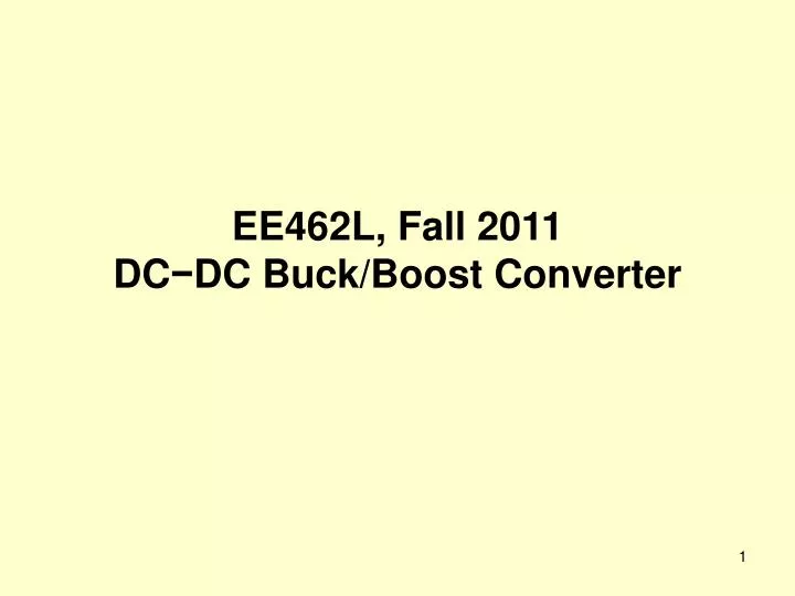 ee462l fall 2011 dc dc buck boost converter