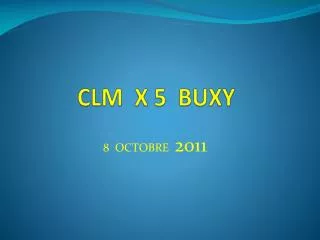 CLM X 5 BUXY