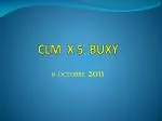 CLM X 5 BUXY - slide 1