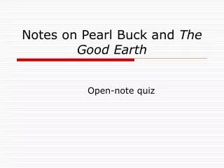 Notes on Pearl Buck and The Good Earth