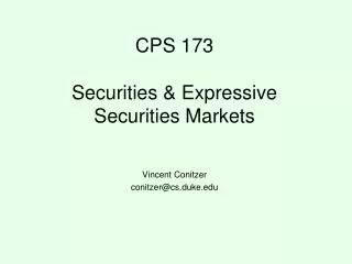 CPS 173 Securities &amp; Expressive Securities Markets