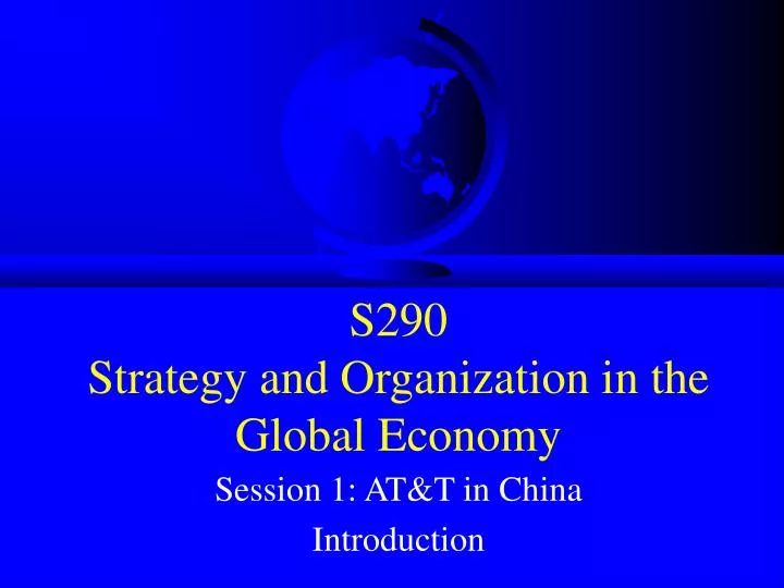 s290 strategy and organization in the global economy