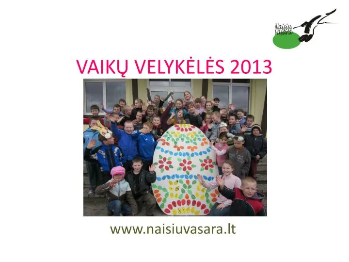 vaik velyk l s 2013