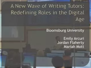 A New Wave of Writing Tutors: Redefining Roles in the Digital Age