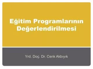 e itim programlar n n de erlendirilmesi
