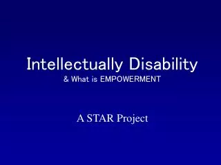 Intellectually Disability &amp; What is EMPOWERMENT
